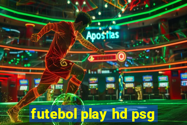 futebol play hd psg